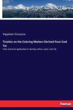 Treatise on the Coloring Matters Derived from Coal Tar af Hippolyte Dussauce