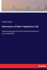 Adventures of Elder Triptolemus Tub af George Rogers
