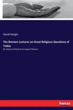 Bremen Lectures on Great Religious Questions of Today af David Heagle