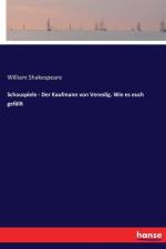 Schauspiele - Der Kaufmann von Venedig. Wie es euch gefallt af William Shakespeare