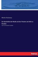 Zur Geschichte der Musik und des Theaters am Hofe zu Dresden af Moritz Furstenau