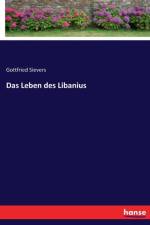 Das Leben des Libanius af Gottfried Sievers