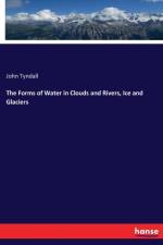 Forms of Water in Clouds and Rivers, Ice and Glaciers