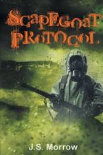Scapegoat Protocol af J S Morrow