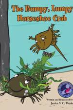 The Bumpy, Lumpy Horseshoe Crab af Janice S C Petrie