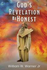 God's Revelation Be Honest af William W Warner