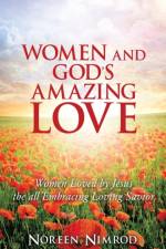 Women and God's Amazing Love af Noreen Nimrod