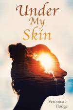 Under My Skin af Veronica F Hodge
