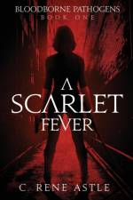Scarlet Fever af C Rene Astle