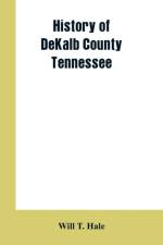 History of DeKalb county Tennessee af Will T Hale