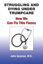 Struggling and Dying Under Trumpcare af John Geyman