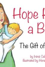 Hope Has a Baby af Irene Celcer