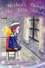 Barber's Daughter and the Little Window af Ruth Premo-Berkowitz