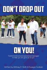 Don't Drop Out on You! af Whitney D Smith