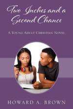 Two Inches and a Second Chance af Howard A Brown