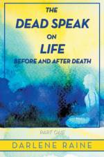 Dead Speak on Life Before and After Death af Darlene Raine