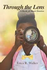 Through the Lens af Erica R Walker