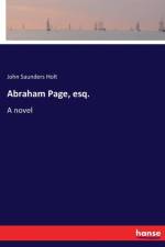 Abraham Page, esq. af John Saunders Holt