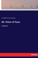 Mr. Potter of Texas af Archibald Clavering Gunter
