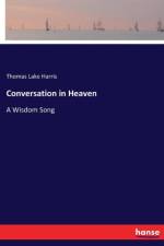 Conversation in Heaven af Thomas Lake Harris