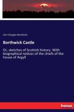 Borthwick Castle af John Douglas Borthwick