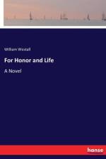 For Honor and Life af William Westall