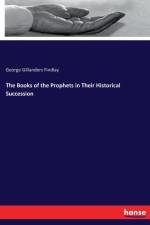 Books of the Prophets in Their Historical Succession