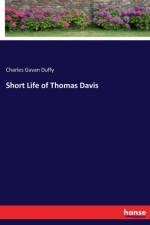 Short Life of Thomas Davis af Charles Gavan Duffy