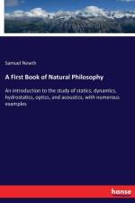 First Book of Natural Philosophy af Samuel Newth