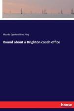 Round about a Brighton coach office