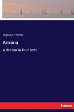Arizona af Augustus Thomas