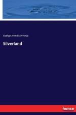 Silverland af George Alfred Lawrence