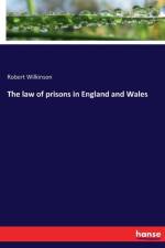 law of prisons in England and Wales af Dr Robert Wilkinson
