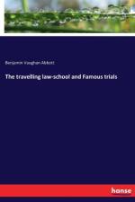 travelling law-school and Famous trials af Benjamin Vaughan Abbott