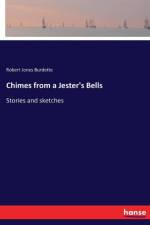 Chimes from a Jester's Bells af Robert Jones Burdette