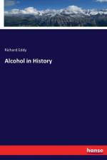 Alcohol in History af Richard Eddy