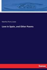 Love in Spain, and Other Poems af Martha Perry Lowe