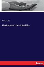 Popular Life of Buddha af Arthur Lillie