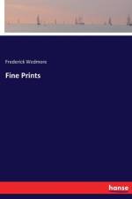 Fine Prints af Frederick Wedmore