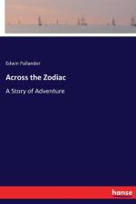 Across the Zodiac af Edwin Pallander