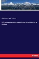Untersuchungen uber Gehirn und Ruckenmark des Menschen und der Saugetiere af Otto Deiters