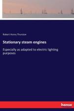 Stationary steam engines af Robert Henry Thurston