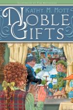 Noble Gifts af Kathy M Mott