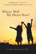 Where Will My Heart Beat? af Loubna Hassanieh PhD