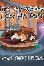 Day Whishka Lost His Purr af Annabelle Christina