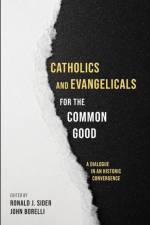 Catholics and Evangelicals for the Common Good