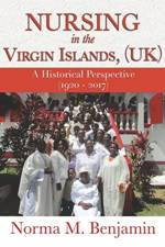 Nursing In The Virgin Islands, (UK) A Historical Perspective (1920 - 2017) af Norma M Benjamin