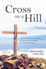 Cross on a Hill af Slavko Hadzic