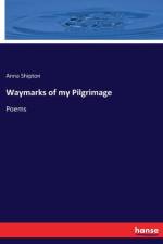 Waymarks of my Pilgrimage af Anna Shipton