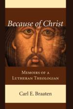 Because of Christ af Carl E Braaten